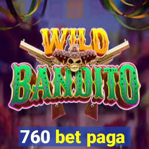 760 bet paga